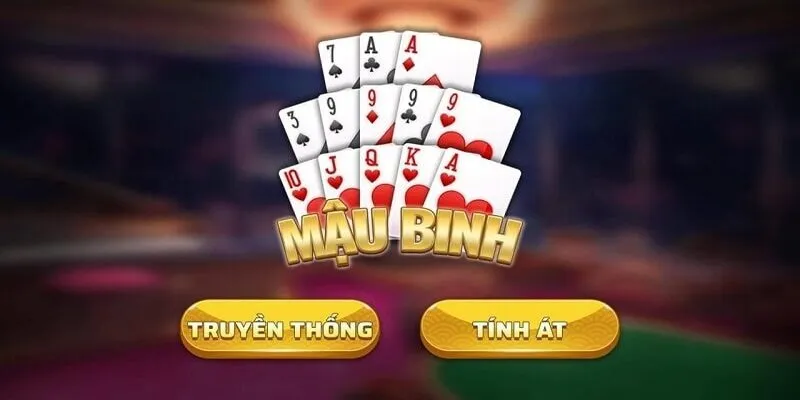 Hướng dẫn chơi mậu binh chi tiết cho t&acirc;n thủ